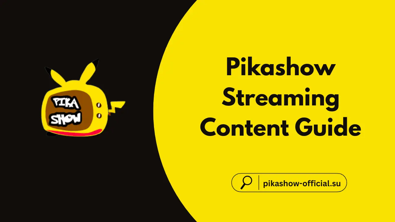 Pikashow Streaming Content Guide